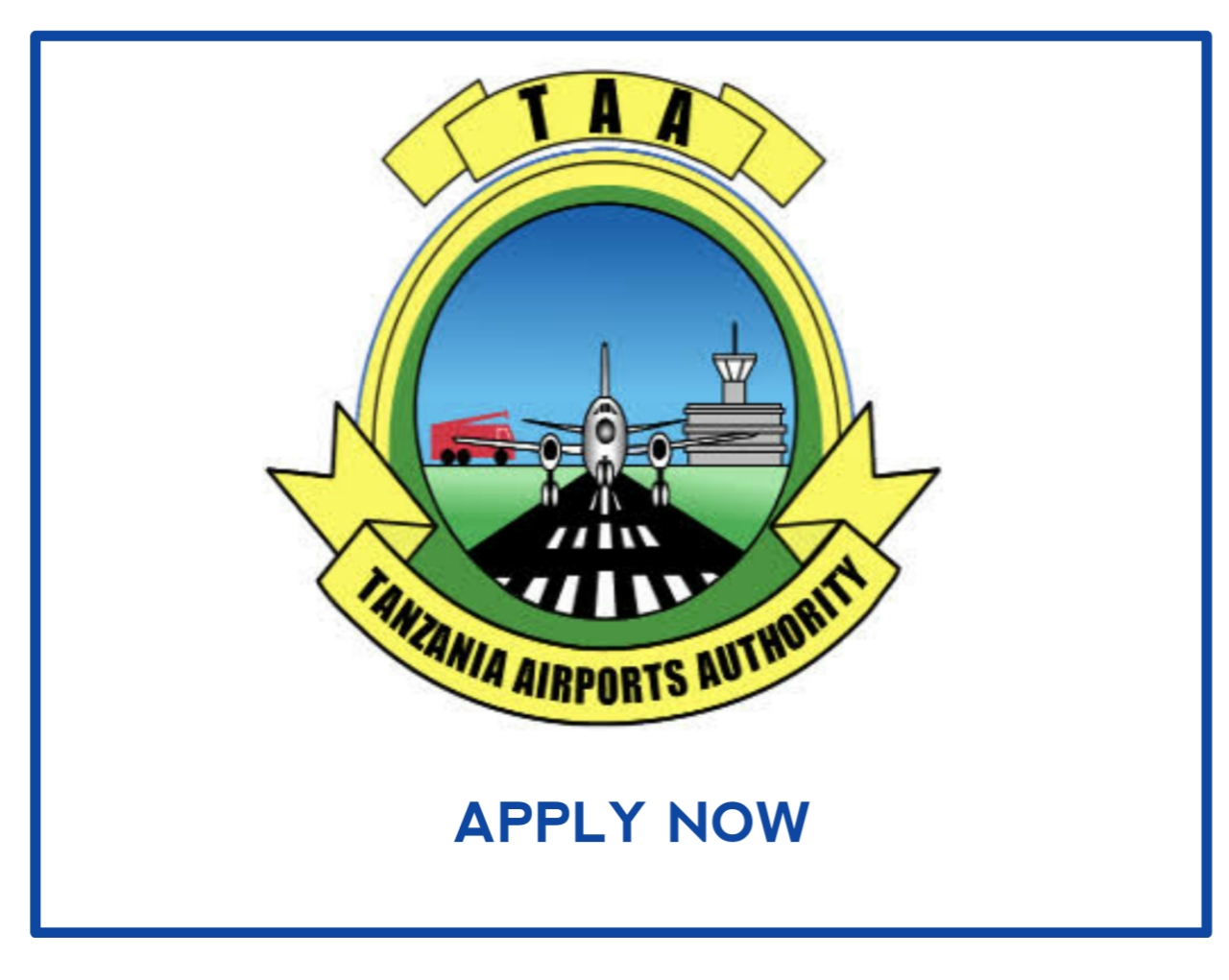 20 Job vacancies at Tanzania Airport Authority (TAA)